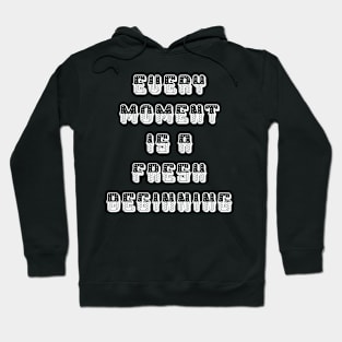 Quotes every moment Hoodie